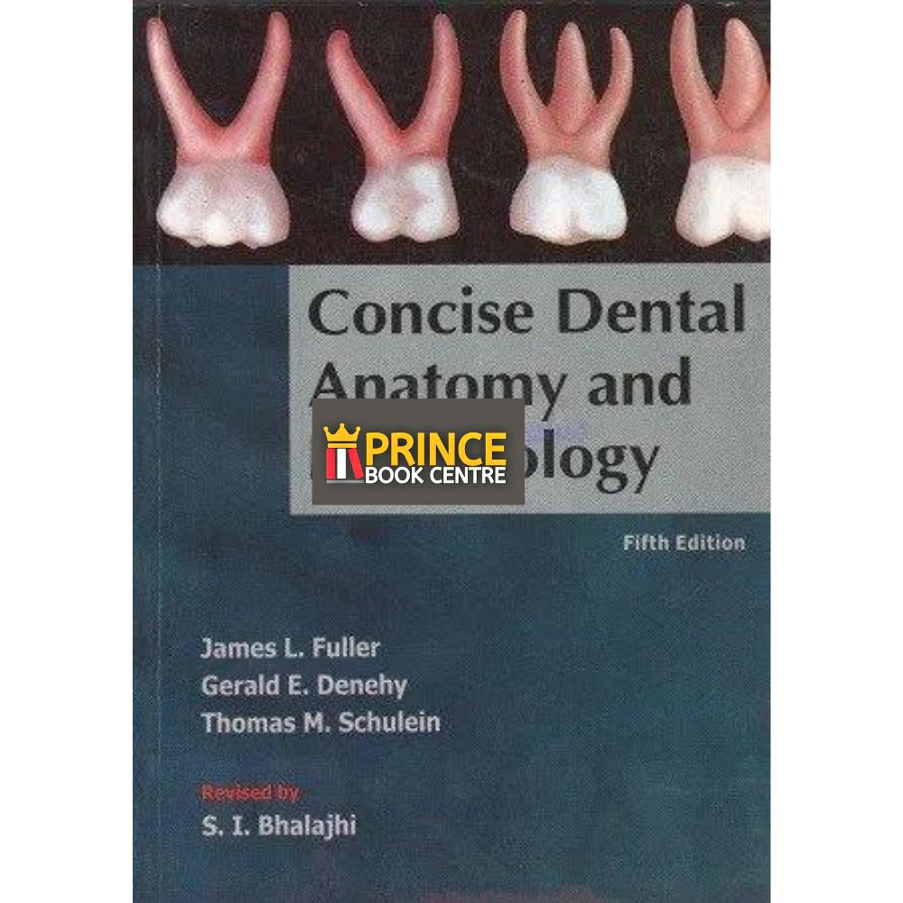 Concise Dental Anatomy and Morphology by Fuller Prince Book Centre