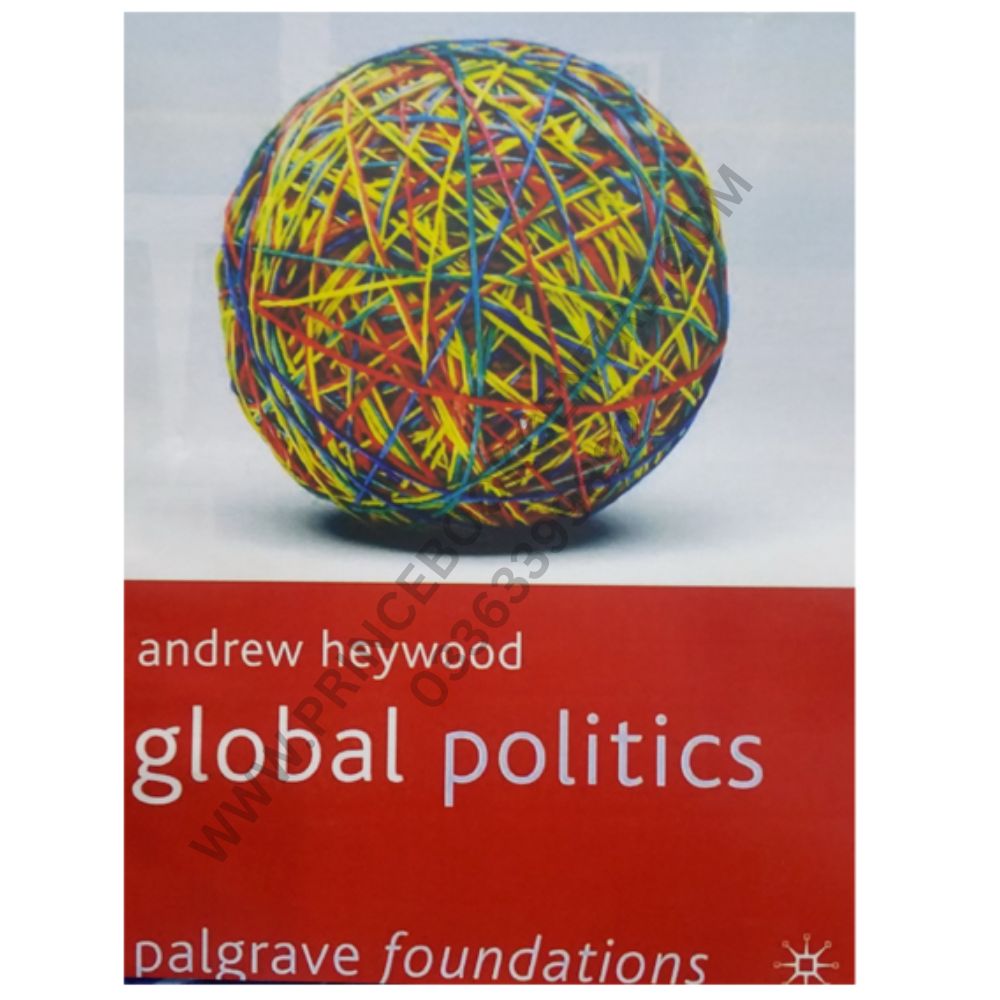 Global Politics By Andrew Heywood – Prince Book Centre