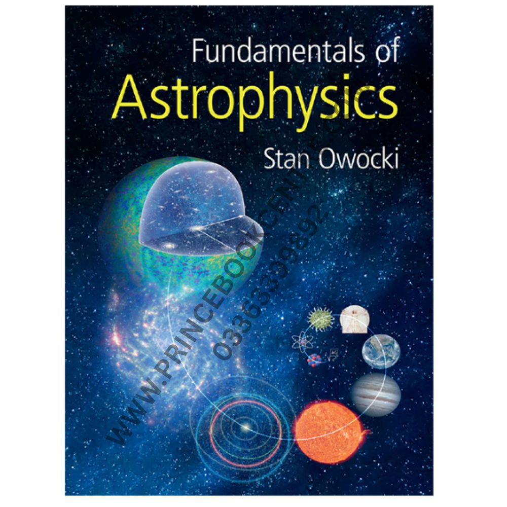 Fundamentals of Astrophysics by Stan Owocki – Prince Book Centre