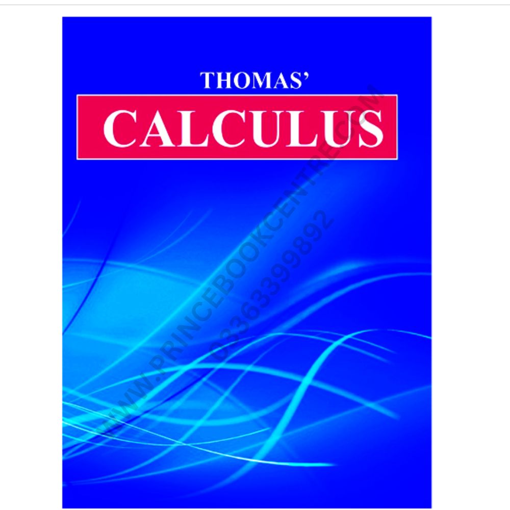 Thomas Math Book Thomas Calculus 11th Edition – Prince Book Centre