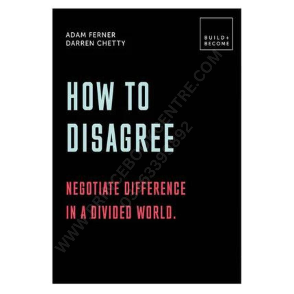 How to Disagree: Embrace difference. Improve your actions – Prince Book ...