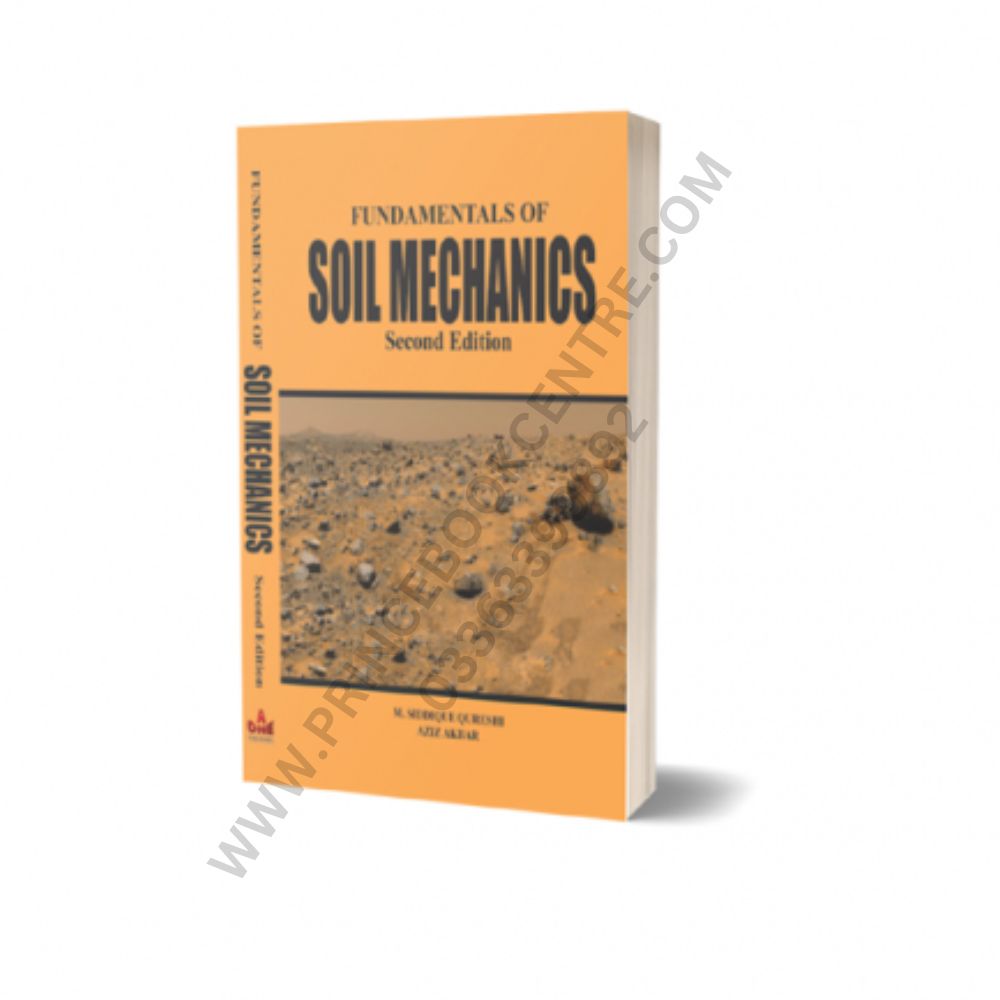 Fundamentals of Soil Mechanics By M. Siddique Qureshi 2nd – Prince Book ...
