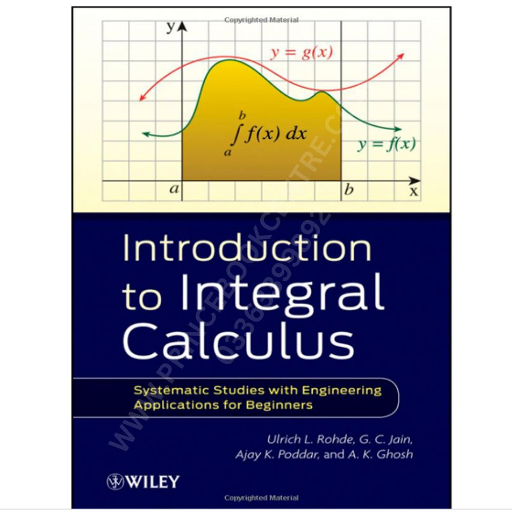 INTRODUCTION TO INTEGRAL CALCULUS Systematic Studies with Engineering ...